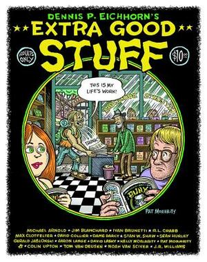 Extra Good Stuff by Dennis Eichhorn