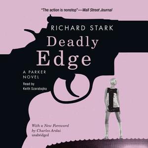 Deadly Edge: A Parker Novel by Richard Stark