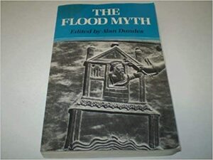 The Flood Myth by Alan Dundes
