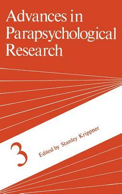 Advances in Parapsychological Research by Stanley Krippner