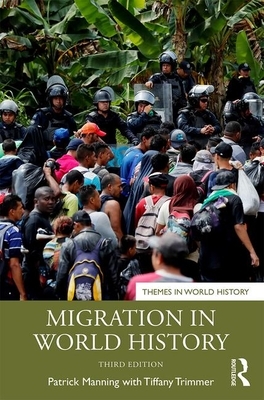 Migration in World History by Tiffany Trimmer, Patrick Manning