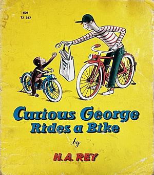 Curious George Rides a Bike by H.A. Rey