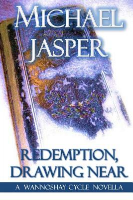 Redemption, Drawing Near by Michael Jasper