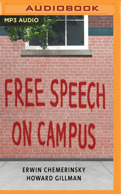Free Speech on Campus by Howard Fillman, Erwin Chemerinsky