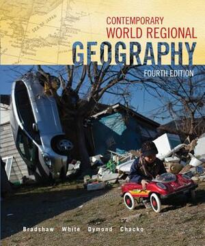 Contemporary World Regional Geography by Michael Bradshaw, Joseph Dymond, George White