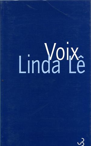 Voix: une crise by Linda Lê