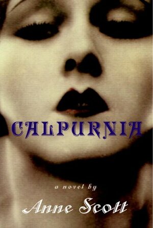 Calpurnia by Anne Scott, Anne Scott Beller