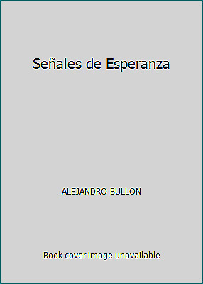 Señales De Esperanza by Alejandro Bullón