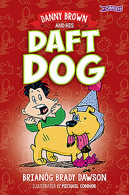 Danny Brown and His Daft Dog by Brianóg Brady Dawson