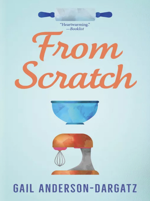 From Scratch by Gail Anderson-Dargatz