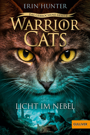 Warrior Cats - Das gebrochene Gesetz. Licht im Nebel by Erin Hunter