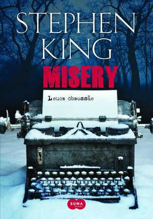 Misery: Louca obsessão by Stephen King