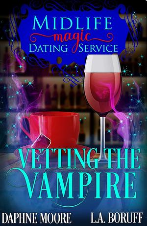 Vetting the Vampire by Daphne Moore, Daphne Moore, L.A. Boruff