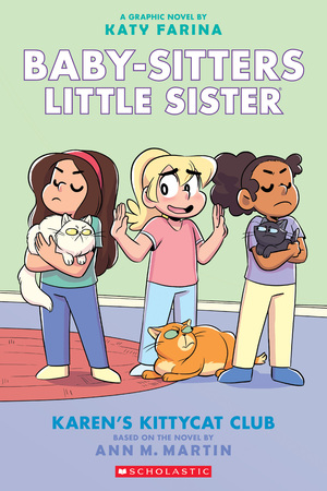 Karen's Kittycat Club (Baby-Sitters Little Sister Graphic Novel #4), Volume 4 by Ann M. Martin
