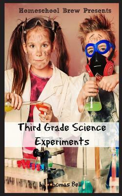 Third Grade Science: For Homeschool or Extra Practice by Thomas Bell