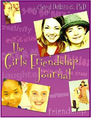 The Girl's Friendship Journal: A Guide to Relationshps by Cheryl Dellasega