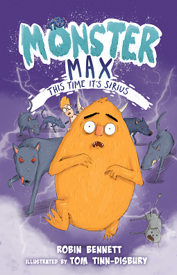 Monster Max: This Time It's Sirius by Tom Tinn-Disbury, Robin Bennett