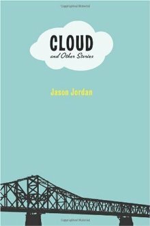 Cloud and Other Stories by Jason Jordan