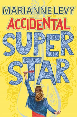 Accidental Superstar by Marianne Levy