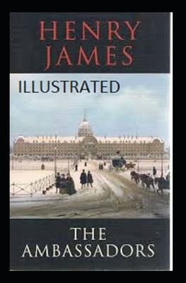 The Ambassadors Illustrated by Henry James