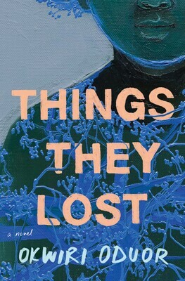 Things They Lost by Okwiri Oduor