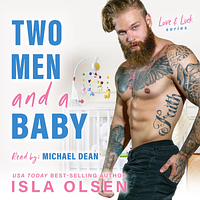 Two Men and a Baby by Isla Olsen