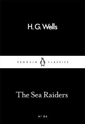 The Sea Raiders by H.G. Wells