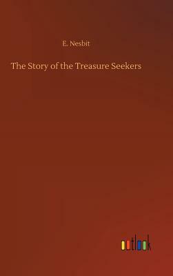 The Story of the Treasure Seekers by E. Nesbit