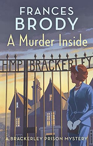 A Murder Inside by Frances Brody
