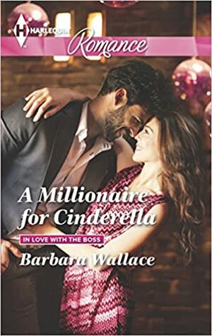 A Millionaire For Cinderella by Barbara Wallace