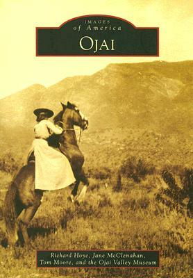 Ojai by Richard Hoye, Jane McClenahan, Tom Moore