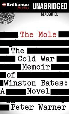 The Mole: The Cold War Memoir of Winston Bates by Peter Warner