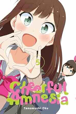 Cheerful Amnesia Volume 05 by Oku Tamamushi