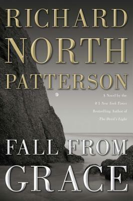 Fall From Grace by Richard North Patterson