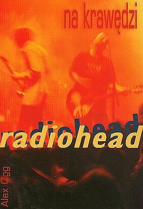 Radiohead. Na krawędzi by Alex Ogg, Lesław Haliński