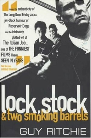 Lock Stock and Two Smoking Barrels by Guy Ritchie