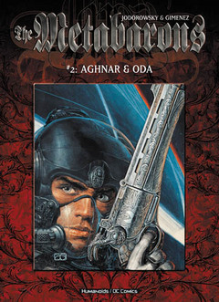 The Metabarons #2: Aghnar & Oda by Juli Solis, Alejandro Jodorowsky, Juan Giménez, Justin Kelly, Kathleen Janick