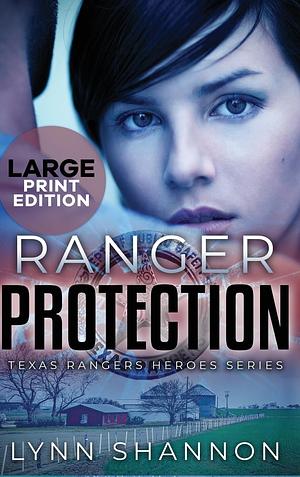 Ranger Protection (Large Print) by Lynn Shannon