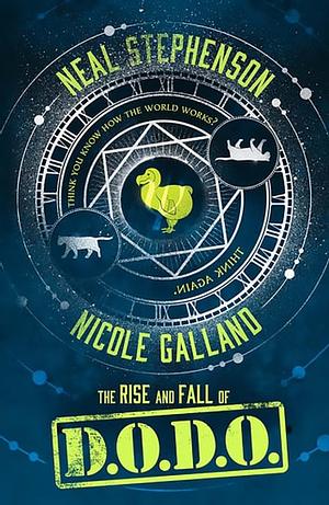 Rise and Fall of D.O.D.O., The by Nicole Galland, Neal Stephenson