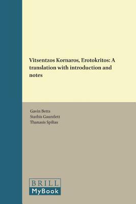 Vitsentzos Kornaros, Erotokritos: A Translation with Introduction and Notes by 