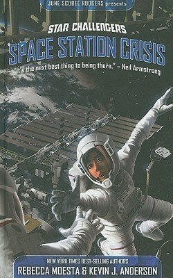Space Station Crisis by June Scobee Rodgers, Rebecca Moesta, Kevin J. Anderson