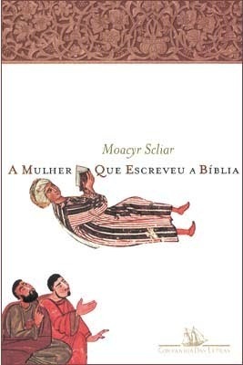 A Mulher que Escreveu a Bíblia by Moacyr Scliar