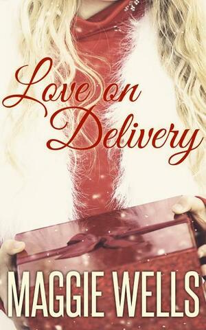 Love on Delivery by Maggie Wells