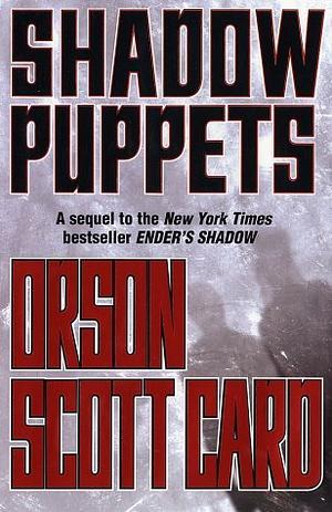 Shadow Puppets by Orson Scott Card