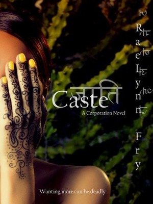 Caste by RaeLynn Fry