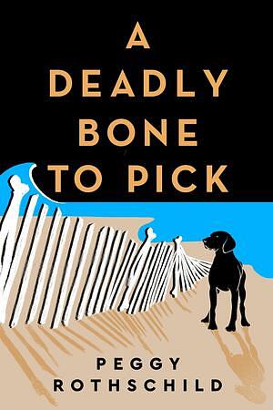 A Deadly Bone to Pick by Peggy Rothschild