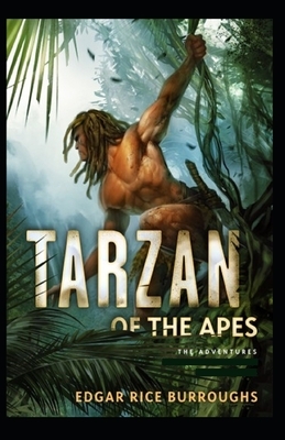 Tarzan of the Apes Illustrated by Edgar Rice Burroughs