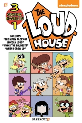 The Loud House 3-In-1 #4: The Many Faces of Lincoln Loud, Who's the Loudest? and the Case of the Stolen Drawers by The Loud House Creative Team