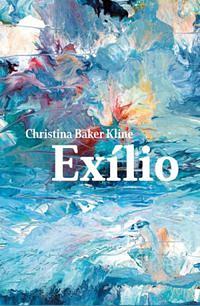 Exílio by Christina Baker Kline
