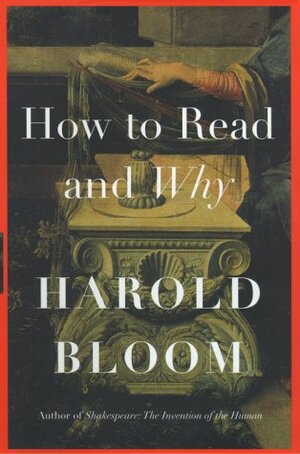 How to Read and Why by Harold Bloom